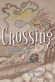 Crossing_A_Chinese_Family_Railroad_Novel - Lisa Redfern - web size